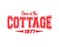 Born in the Cottage - Standard Fit