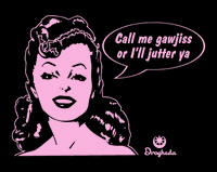 Call Me Gawjiss Or I'll Jutter Ya